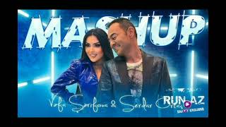 Vefa Serifova & Serdar Ortac - Mashup 2024 Resimi