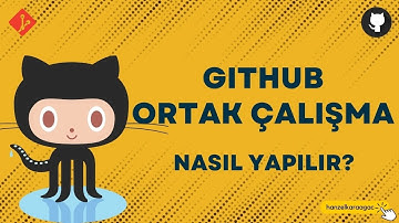 GitHub ortak çalışma nasıl yapılır?