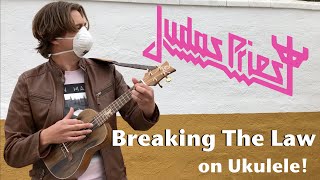 JUDAS PRIEST - Breaking The Law (Acoustic) - FULL COVER on UKULELE by Thomas Zwijsen