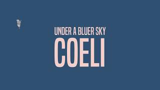 Coeli -  Under a Bluer Sky (Lyric Video) chords