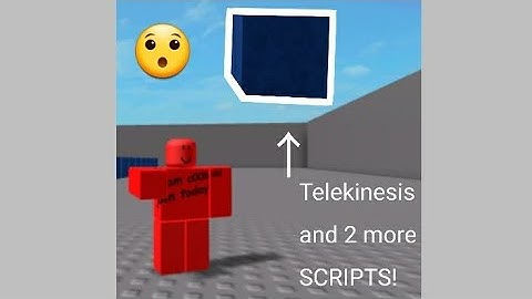 TELEKINESIS SCRIPT AND 2 MORE COOL ROBLOX SCRIPTS!   |   @waterXjuice