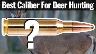 Best caliber for deer hunting - pt.3: The overall winner(s)