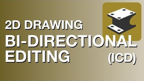 IRONCAD #007A  - Bi-Directional Editing of Drawings and Models
