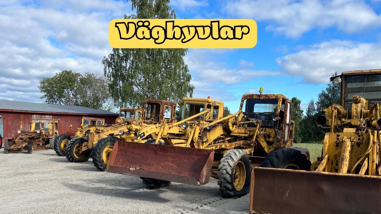 Man gillar ju väghyvlar..