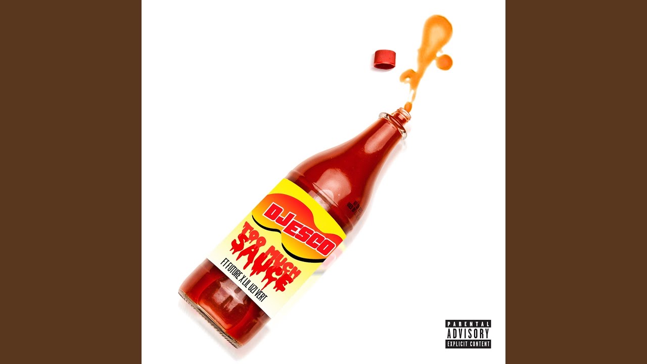 Too Much Sauce YouTube Music