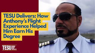 TESU Delivers: How Anthony’s Flight Experience Helped Him Earn His Degree