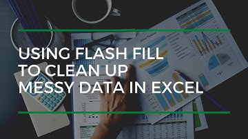 Using Flash Fill to Clean Up Messy Data In Excel