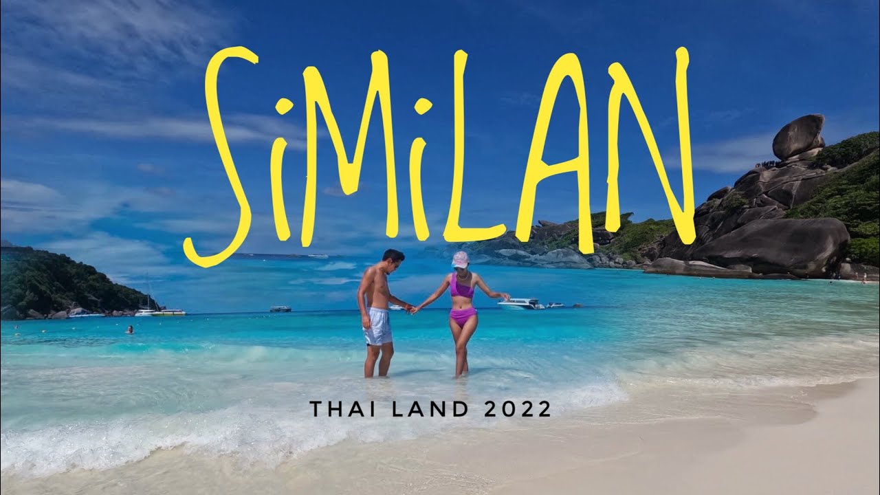 เที่ยวเกาะสิมิลัน 2022 สวรรค์แห่งทะเลไทย สวยใสระดับโลก Similan Islands  Thailand 2022 - YouTube