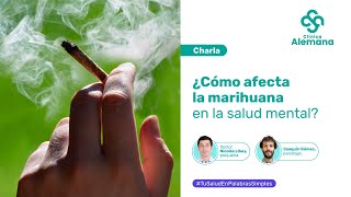 ¿Cómo afecta realmente la marihuana en la salud mental? | Clínica Alemana