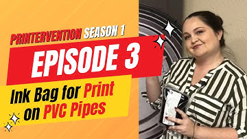 PRINTERVENTION Episode 3 - Ink bag for print on PVC Pipes