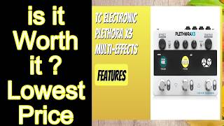 REVIEW TC Electronic PLETHORA X3 Multi-Effects Features - Important Information