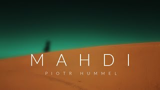 Piotr Hummel - Mahdi 🎵 🎶