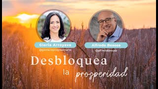 Desbloquea la prosperidad con Gloria Arroyave y Alfredo Besosa