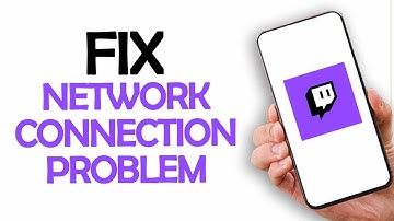 How To Fix And Solve Twitch App Network Connection Problem