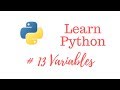 Learn Python Episode #13: Variables