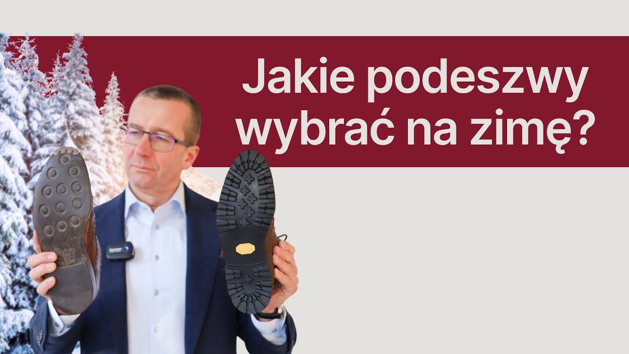 Jakie podeszwy nadają się na zimę? | Klasyczne Buty