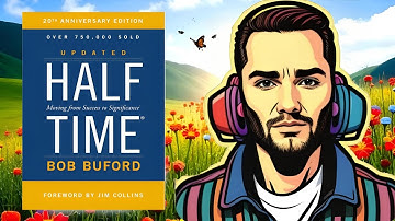 Halftime by Bob Buford Explained: The Midlife Reset You Need