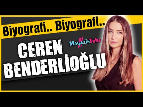 Ceren Benderlioğlu Kimdir?