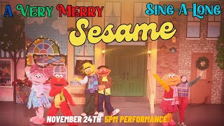 A Very Merry Sesame Sing-A-Long | November 24th 5pm Performance | Sesame Place Philadelphia
