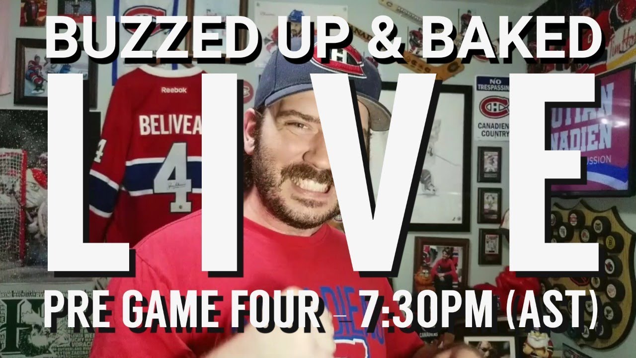 BUZZED UP & BAKED *LIVE* - JETS/HABS Pre Game 4 Special