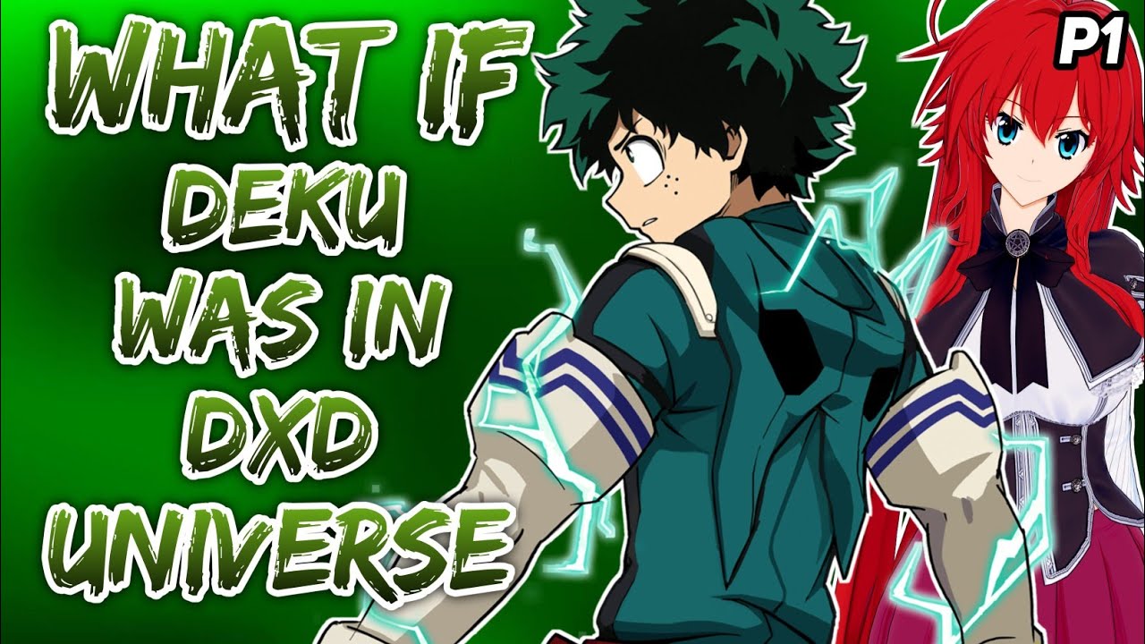 What if deku was in dxd universe? ||Part 1||