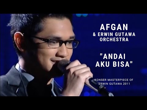 Afgan - Andai Aku Bisa (Konser 'Masterpiece of Erwin Gutawa' 2011)