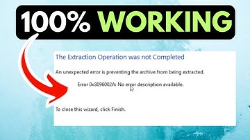 How to Fix The Extraction Operation Was Not Completed Error 0x8096002A in Windows 11