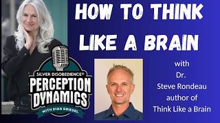The Impact of Our Environments and How to Think Like a Brain with Dr. Steve Rondeau