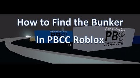 How To Find the Bunker in PBCC Roblox