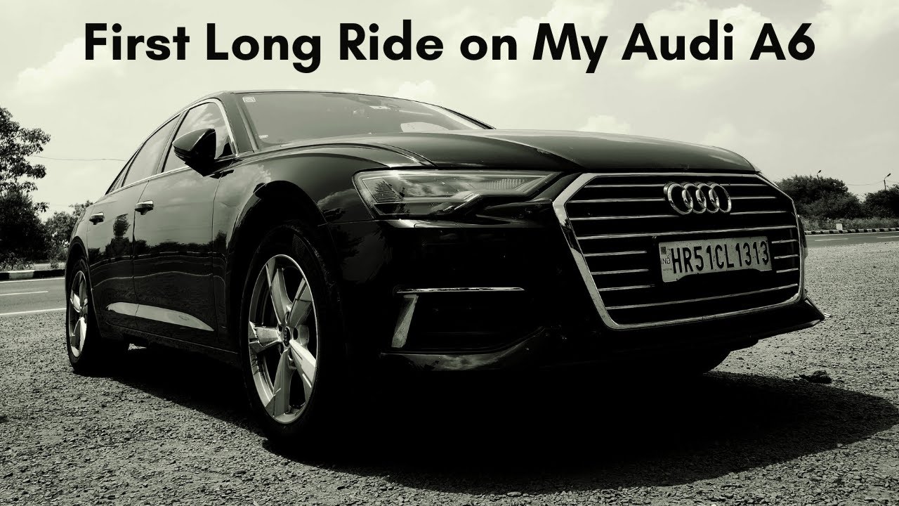 First Long Ride on My Audi A6 start.. - YouTube