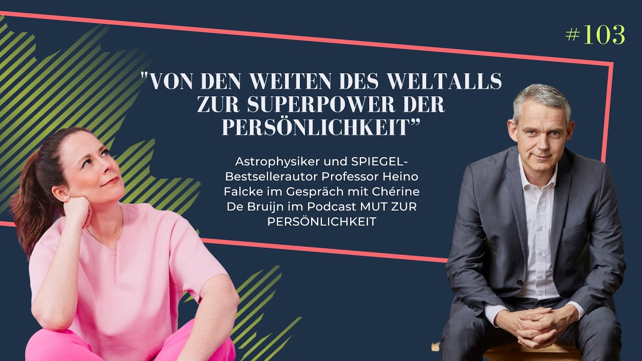 Heino Falcke über die Superpower Persönlichkeit & Geheimnisse des Weltalls | MUT ZUR PERSÖNLICHKEIT
