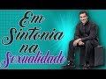 Em sintonia na Sexualidade - Pe. Chrystian Shankar(09/07/17)