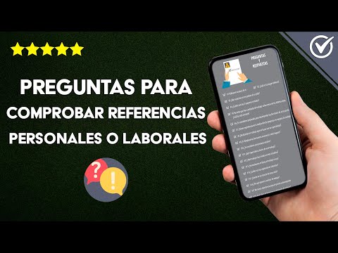 ¿Cuáles son las Mejores Preguntas para Comprobar Referencias Personales o Laborales?