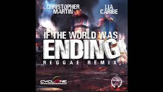 Christopher Martin x Lia Carib - If The World Was Ending (Reggae Remix) (Sept 2020)