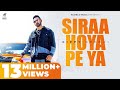 Siraa hoya peya full  gippy grewal  deep jandu  sukh sanghera  humble music 