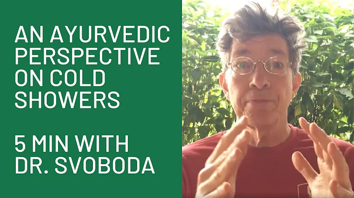 An Ayurvedic Perspective on Cold Showers 5 Minutes...