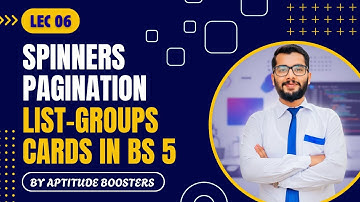 Lec 06 Spinners, Pagination, List Groups & Cards in Bootstrap 5 | Aptitude Boosters 🧠