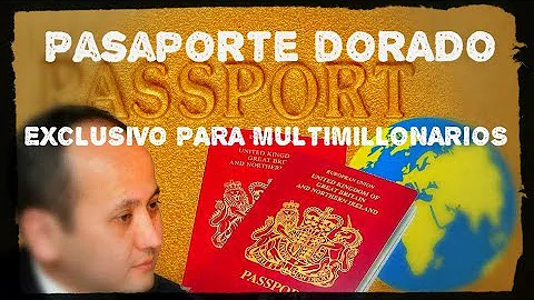 ¿Qué es un pasaporte dorado?
