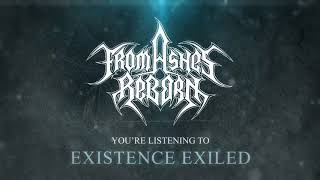 From Ashes Reborn - Existence Exiled