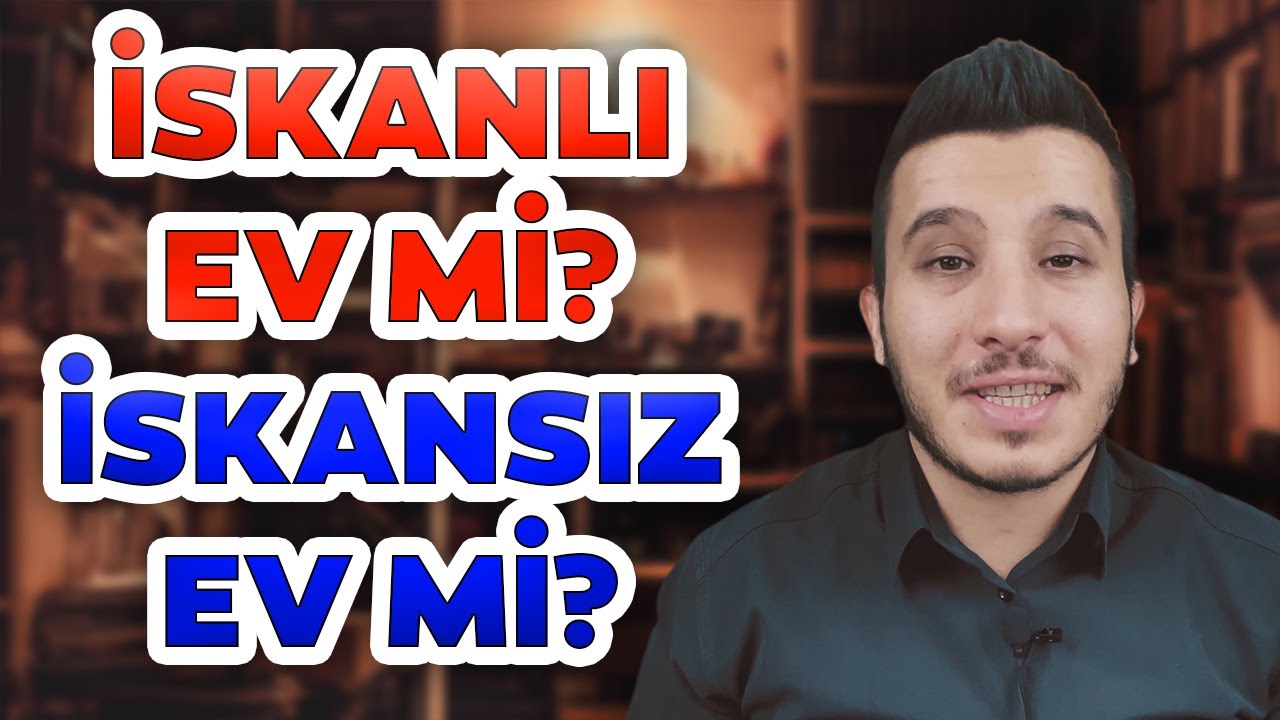 iskan nedir iskansiz ev alinir mi arasindaki fark nedir iskanbelgesi youtube