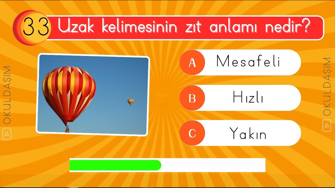 ZIT ANLAMLI KELİMELER BİLGİ YARIŞMASI (TEST-QUIZ) (1-2-3-4. SINIF) - 34 SORU