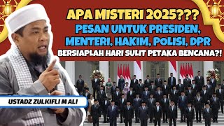 MISTERI 2025‼️PESAN USTADZ ZULKIFLI M ALI UNTUK PRESIDEN DAN PEJABAT YANG NYUSAHKAN RAKYAT INDONESIA