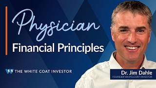 The 12 Core Financial Principles for Physicians