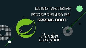 Como manejar excepciones con Spring boot
