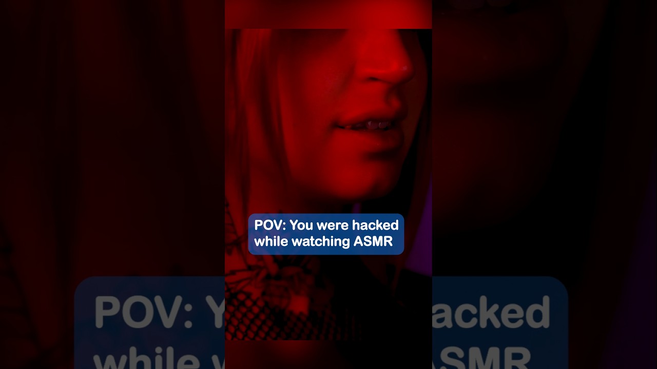 POV: You were HACKED while watching ASMR  #asmr