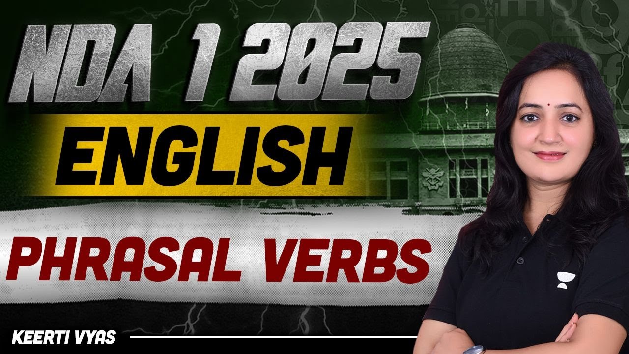 NDA 1 2025 | NDA English Back To Basics | Phrasal Verbs | By Keerti Ma ...