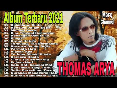 Thomas Arya Full Album Terbaru 2020 2021 | Kehadiran Cinta | Berbeza Kasta | Satu Hati Sampai Mati