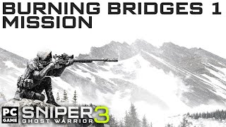 Sniper Ghost Warrior 3 Burning Bridges 1 Mission Gameplay
