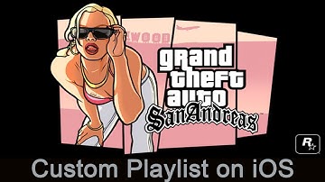 How to use Custom Playlist in GTA San Andreas for iOS (2024)