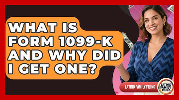 What Is Form 1099-K And Why Did I Get One? - Latino Family Filing